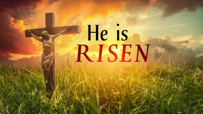 He is risen - Good Friday Bible Verses